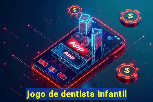 jogo de dentista infantil