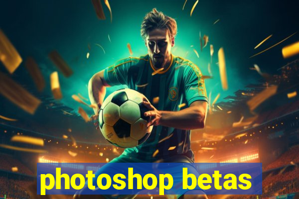 photoshop betas