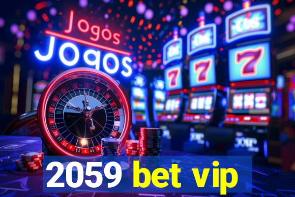 2059 bet vip