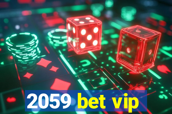 2059 bet vip