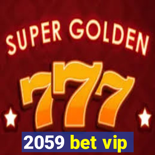 2059 bet vip