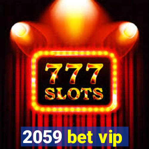 2059 bet vip