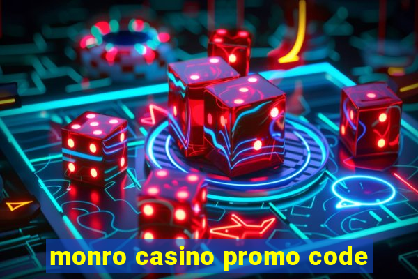 monro casino promo code