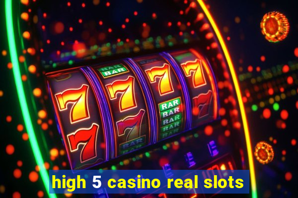 high 5 casino real slots