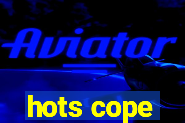 hots cope