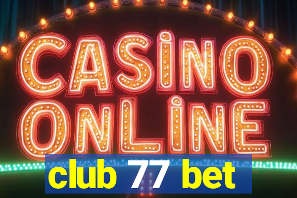 club 77 bet