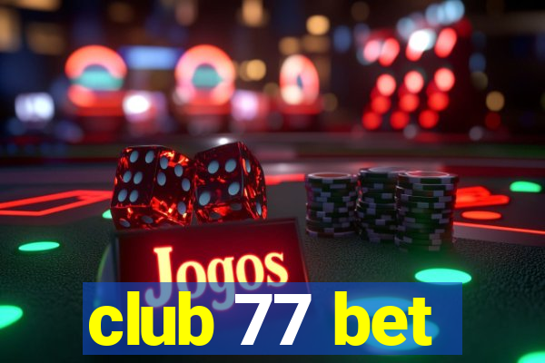 club 77 bet