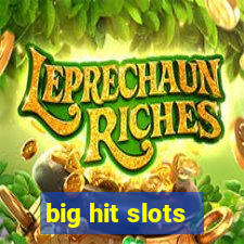 big hit slots