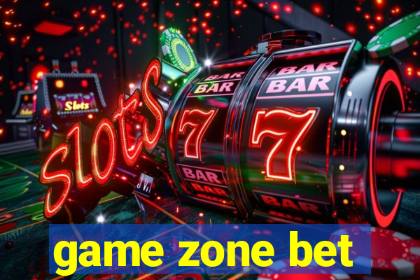 game zone bet