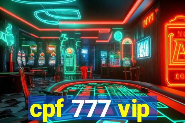 cpf 777 vip