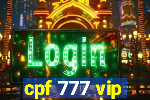 cpf 777 vip