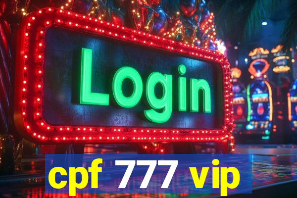 cpf 777 vip