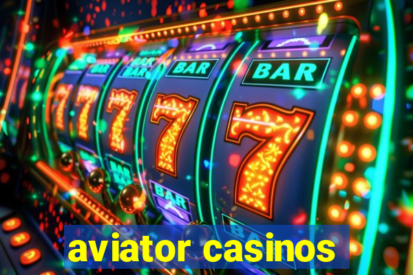 aviator casinos