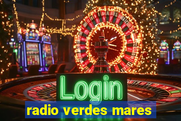 radio verdes mares