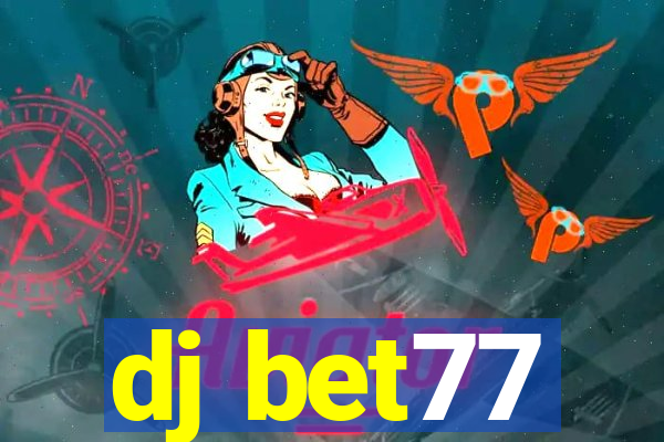 dj bet77