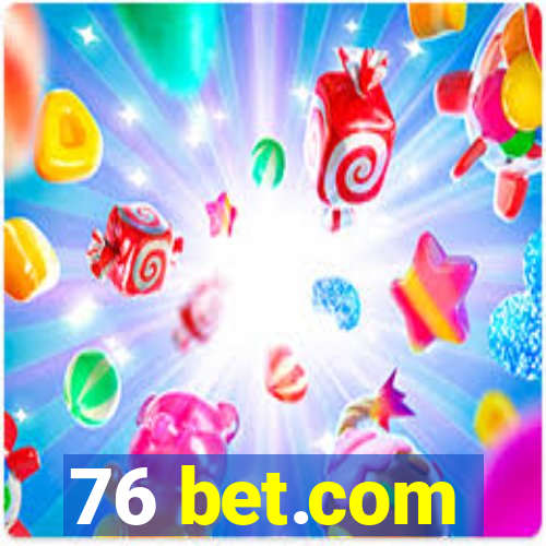 76 bet.com