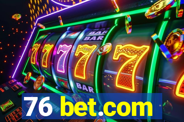 76 bet.com