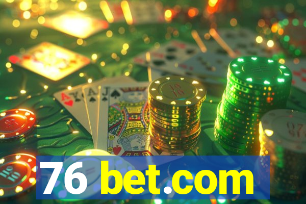 76 bet.com