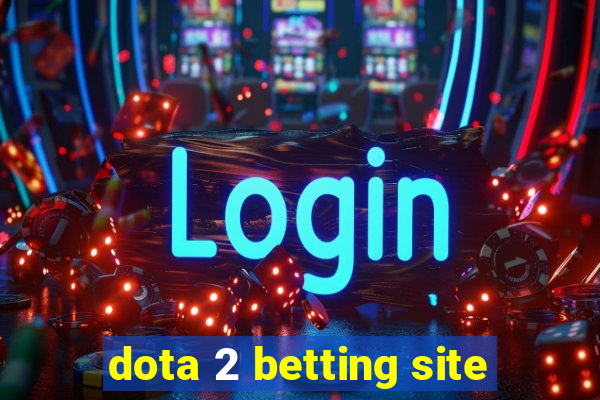 dota 2 betting site