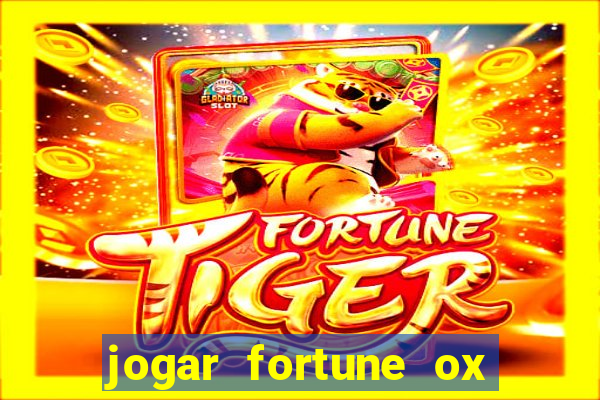 jogar fortune ox modo demo