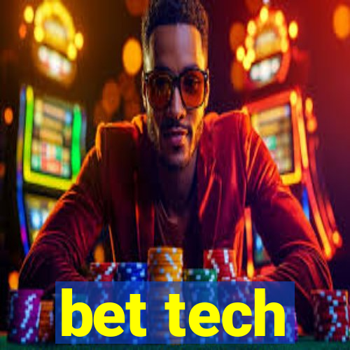 bet tech