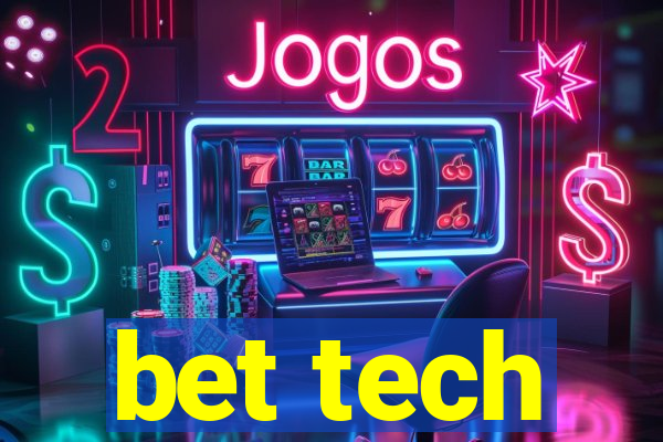 bet tech