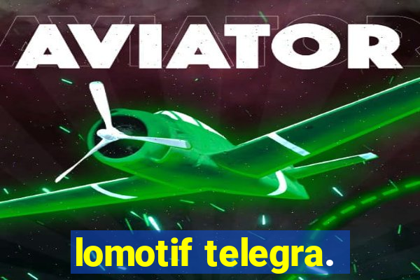 lomotif telegra.