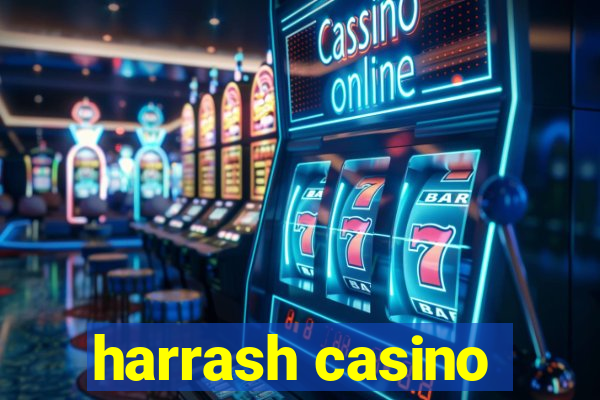 harrash casino