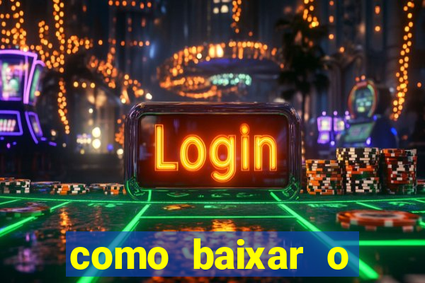 como baixar o fortune tiger