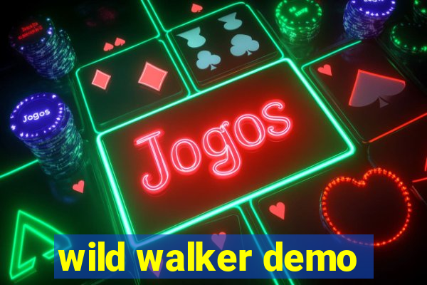 wild walker demo