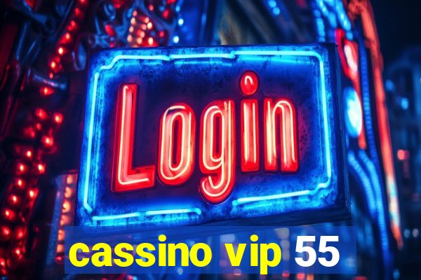 cassino vip 55