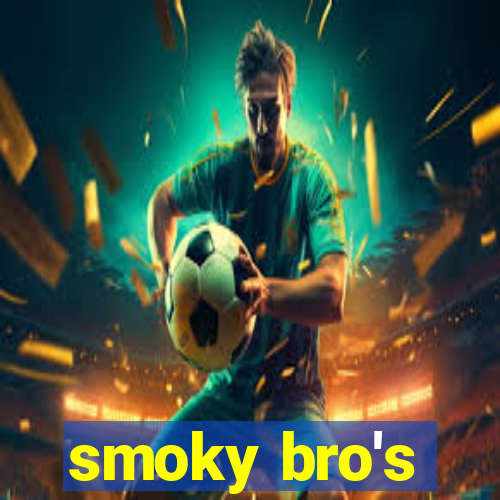 smoky bro's