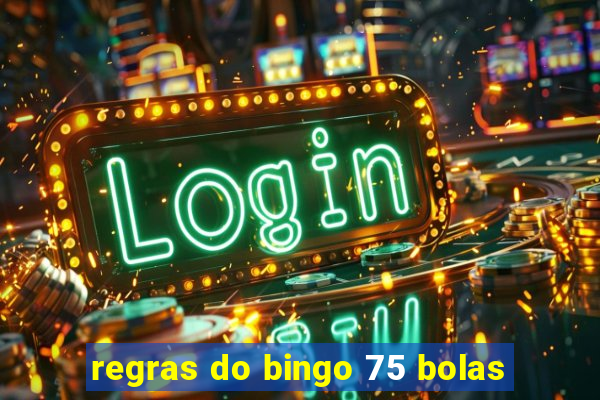 regras do bingo 75 bolas