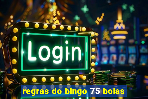 regras do bingo 75 bolas