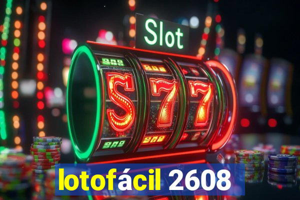 lotofácil 2608