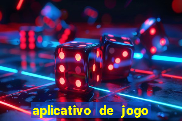 aplicativo de jogo para ganhar dinheiro grátis