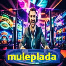 muleplada