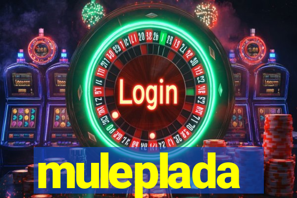 muleplada