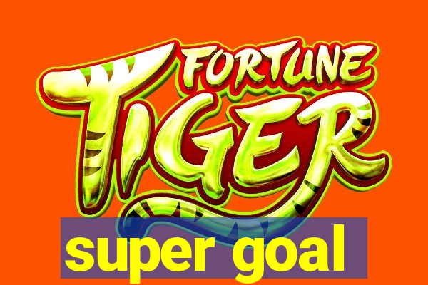 super goal