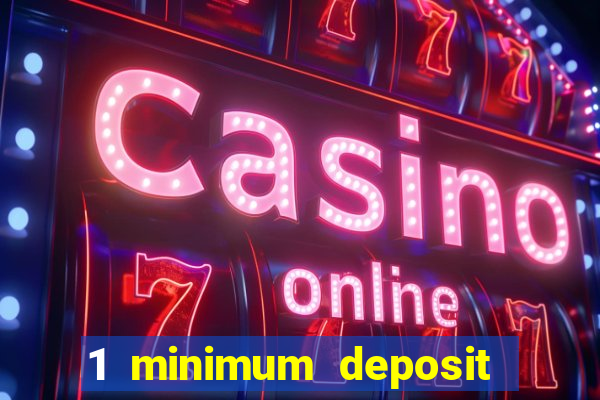 1 minimum deposit casino australia 2019