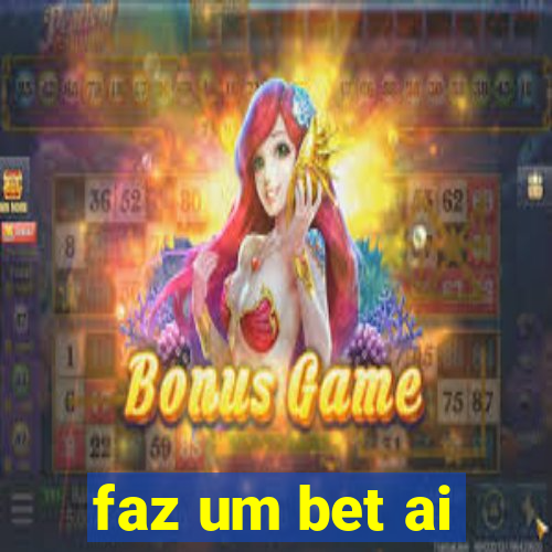 faz um bet ai