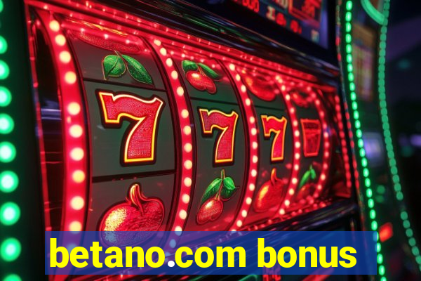 betano.com bonus