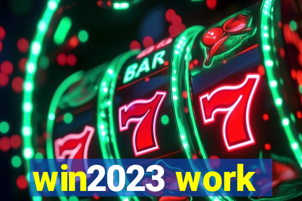 win2023 work