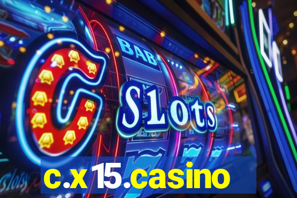 c.x15.casino