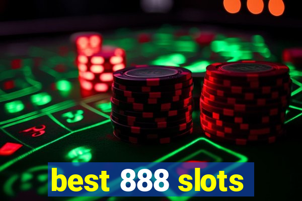 best 888 slots