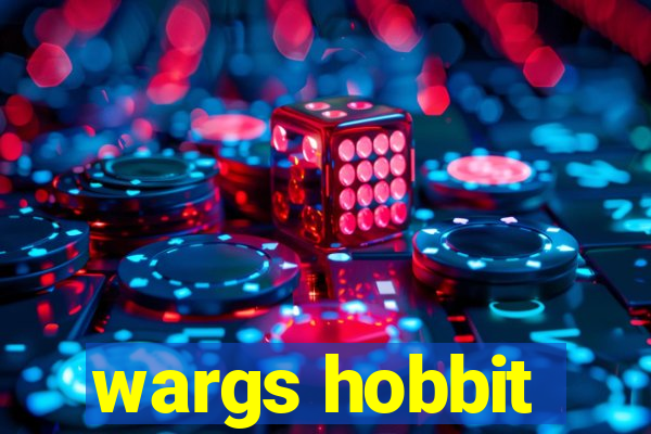 wargs hobbit