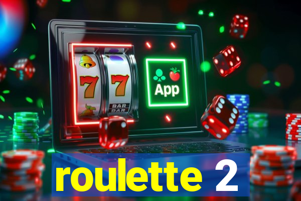 roulette 2