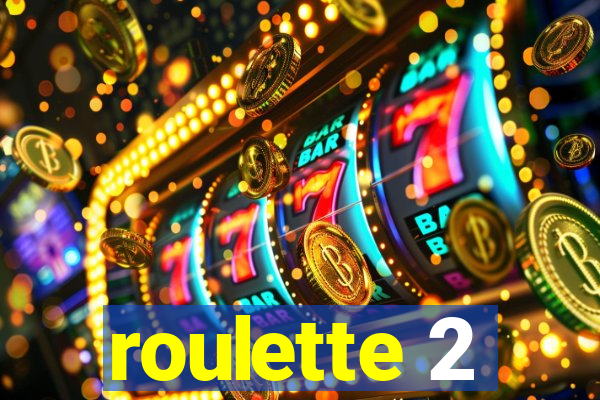 roulette 2