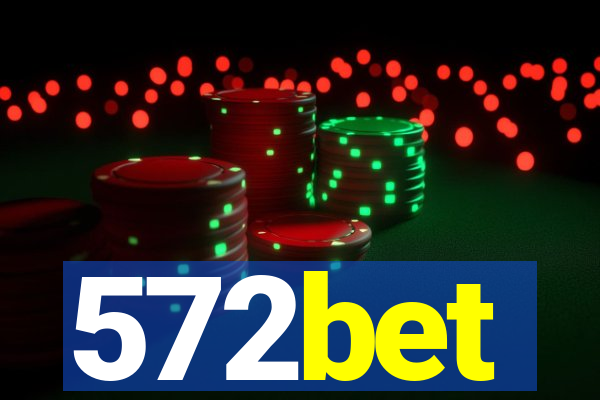 572bet