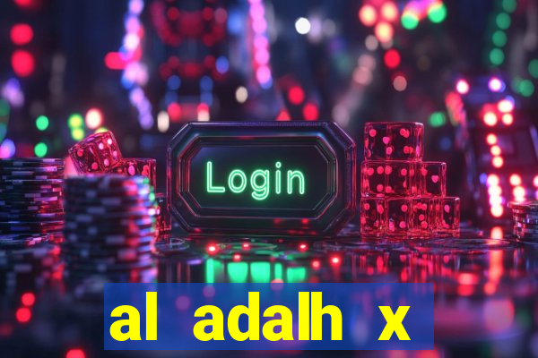 al adalh x al-najma saudi